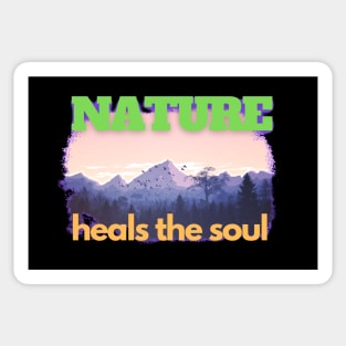 Nature Heals The Soul Sticker